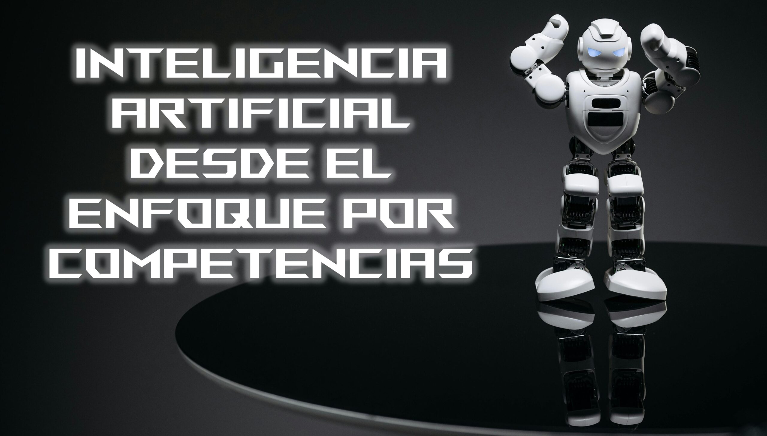 INTELIGENCIA ARTIFICIAL DESDE EL ENFOQUE POR COMPETENCIAS